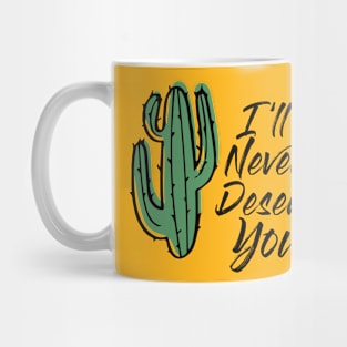 I'll Never Desert You Mug